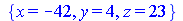 {x = -42, y = 4, z = 23}